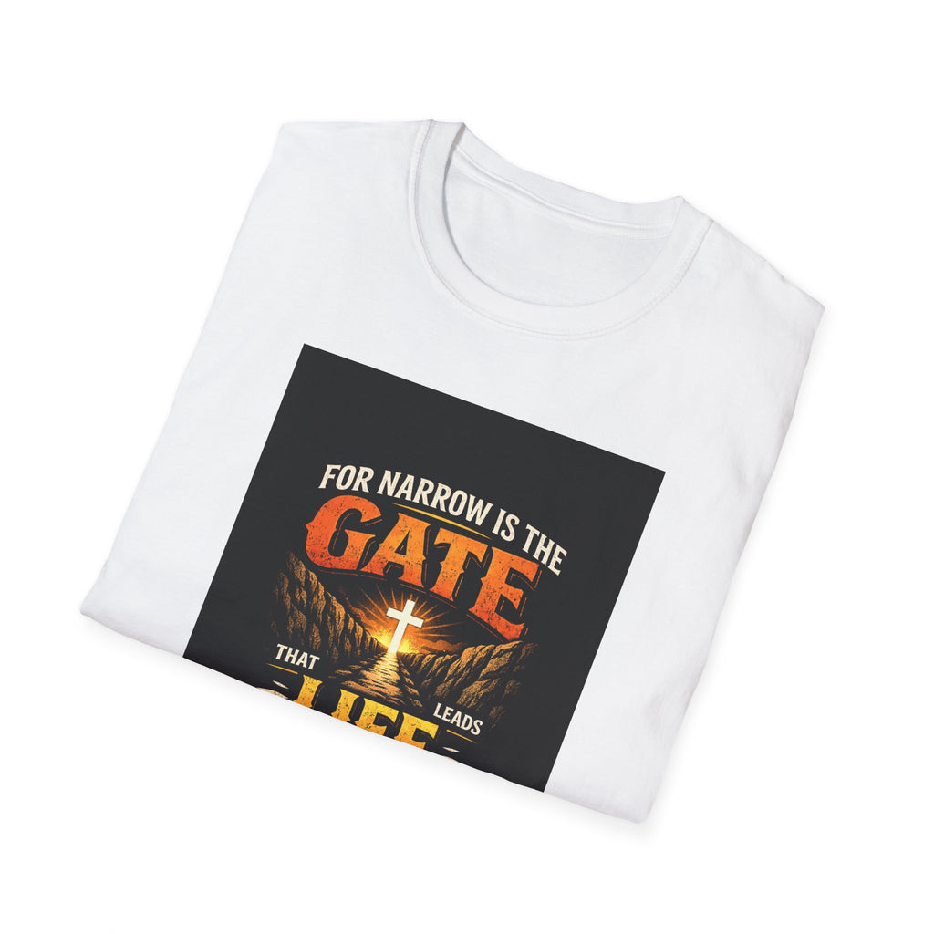 Christian Faith T-Shirt — "For Narrow Is the Gate That Leads to Life" Inspirational Bible Verse Tee