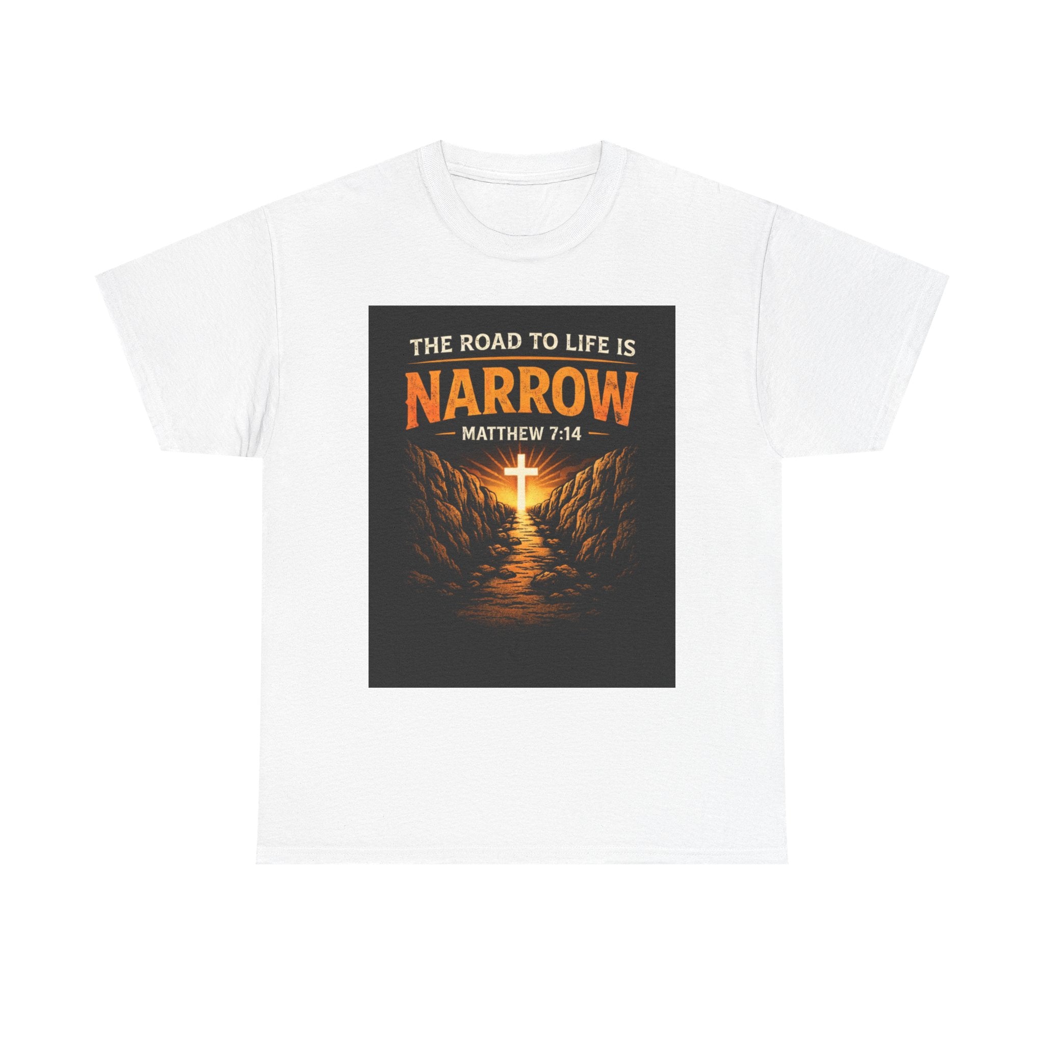 Narrow Road Christian T-Shirt — "The Road to Life is Narrow" Matthew 7:14