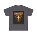 Narrow Road Christian T-Shirt — "The Road to Life is Narrow" Matthew 7:14
