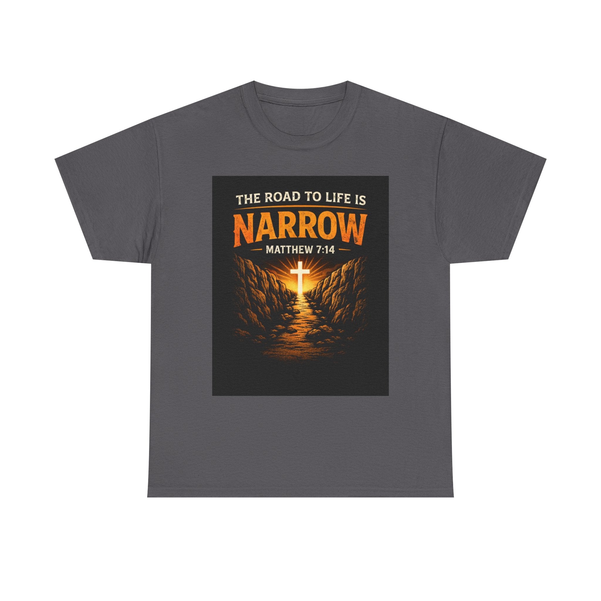 Narrow Road Christian T-Shirt — "The Road to Life is Narrow" Matthew 7:14