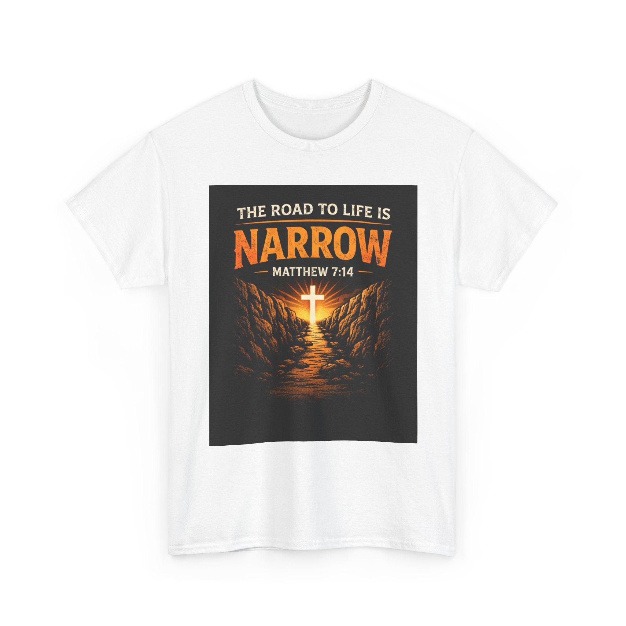 Narrow Road Christian T-Shirt — "The Road to Life is Narrow" Matthew 7:14