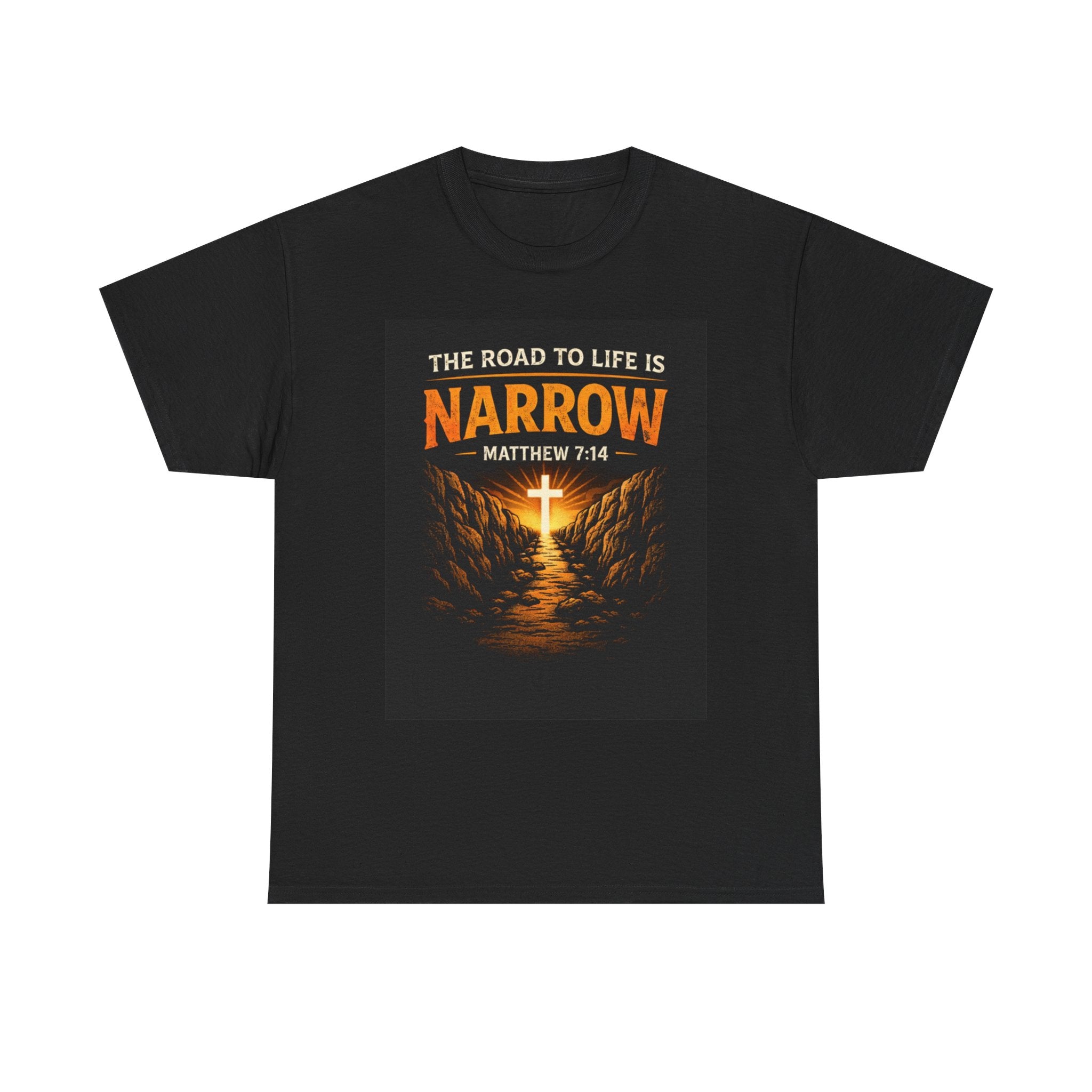 Narrow Road Christian T-Shirt — "The Road to Life is Narrow" Matthew 7:14