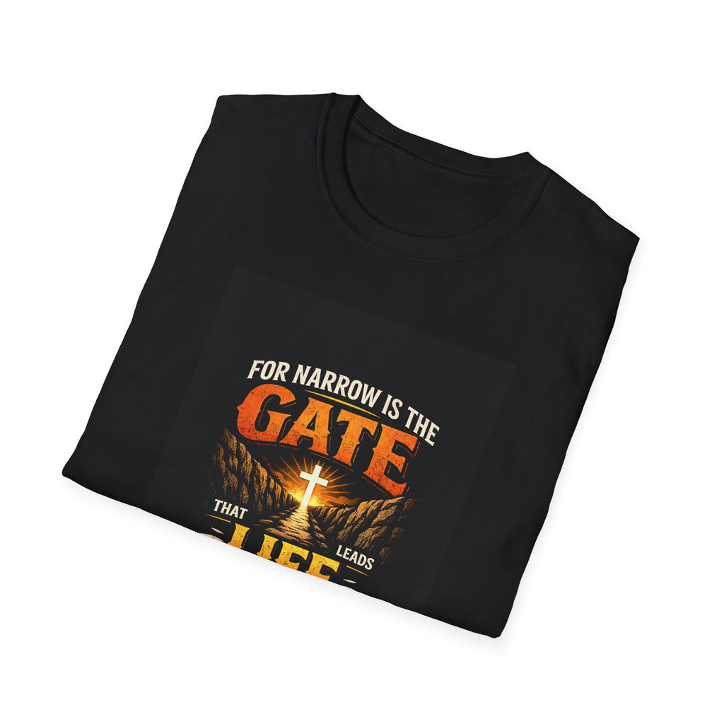 Christian Faith T-Shirt — "For Narrow Is the Gate That Leads to Life" Inspirational Bible Verse Tee
